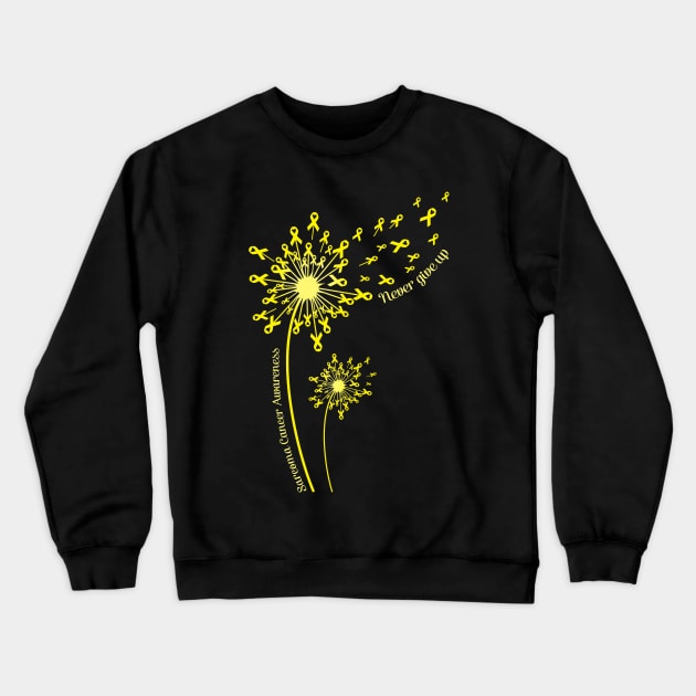 Dandelion Sarcoma Cancer Awareness Never Give Up T-shirt Crewneck Sweatshirt by Elliottda